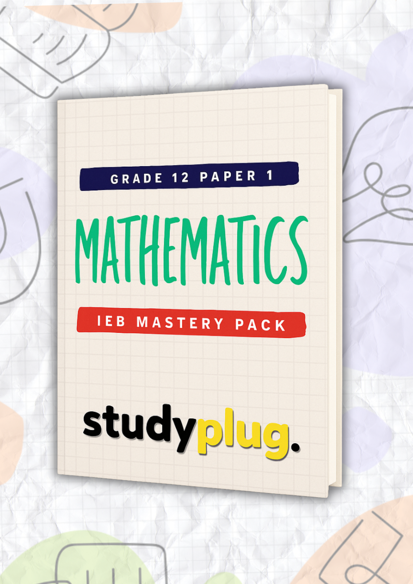 Grade 12 Mathematics P1 - Study Guide 2025