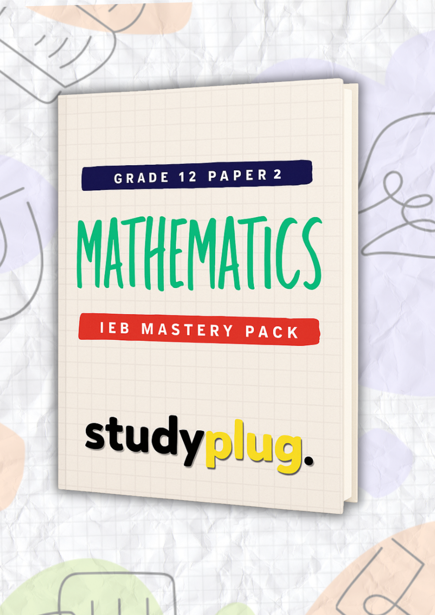 Grade 12 Mathematics P2 - Study Guide 2025