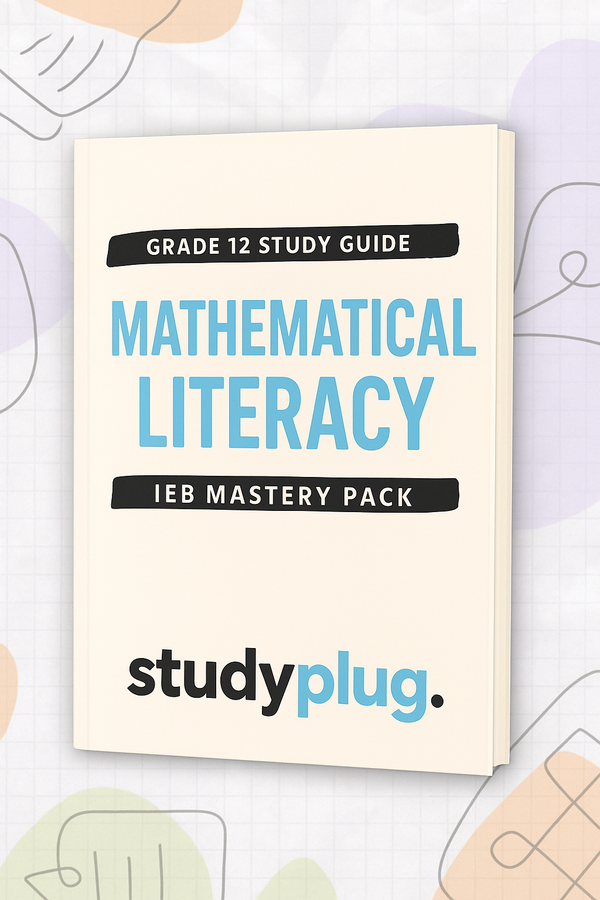 Grade 12 Mathematical Literacy - Study Guide 2026 – StudyPlug SA