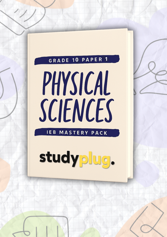 Grade 10 Physical Sciences P1 & P2 - Study Guide 2025